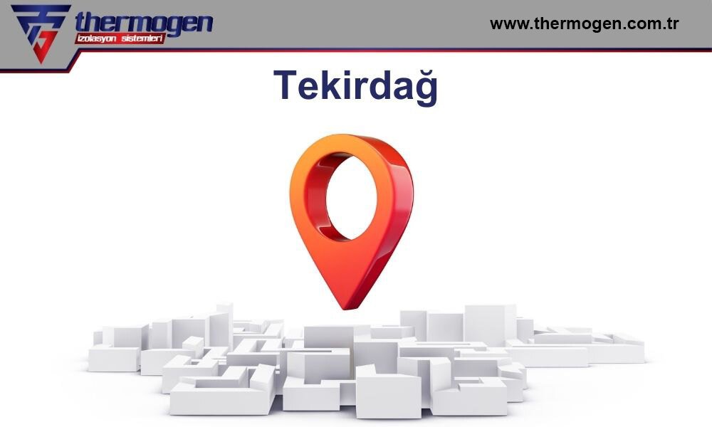 İzolasyon Tekirdağ